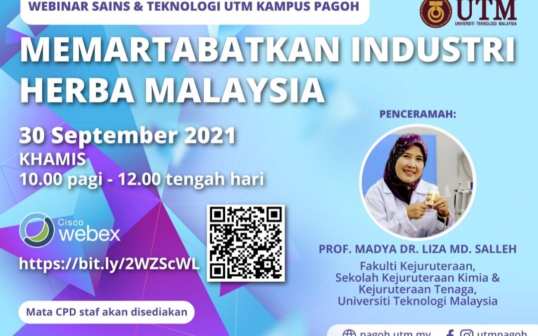 Siri Webinar Sains dan Teknologi bertajuk ‘Memartabatkan Industri Herba Malaysia’